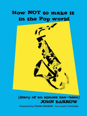 cover image of How Not to Make It in the Pop World (Diary of an Almost Has-Been)